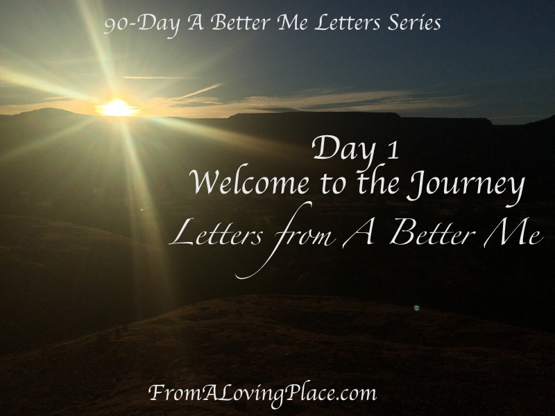 90-Day A Better Me Letters Series: Day 1 – Welcome to the Journey