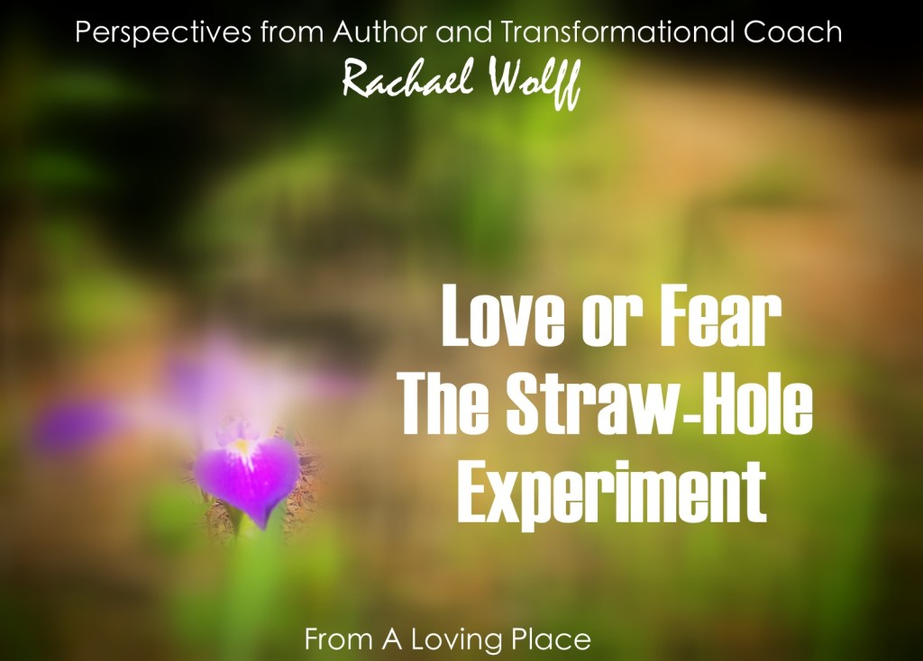 Love or Fear: The Straw-Hole&nbsp;Experiment