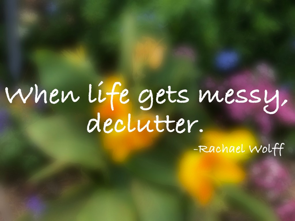 When Life Gets Messy Declutter
