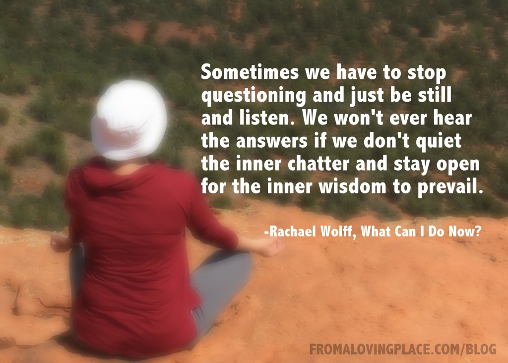 #20 What Can I Do Now? Be Still and&nbsp;Listen